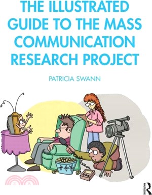 The Illustrated Guide to the Mass Communication Research Project