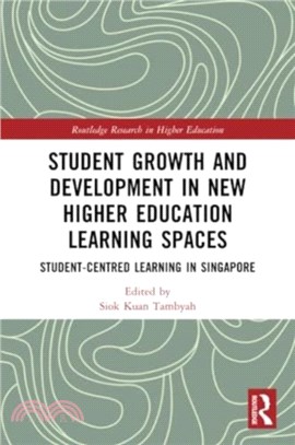 Student Growth and Development in New Higher Education Learning Spaces：Student-centred Learning in Singapore
