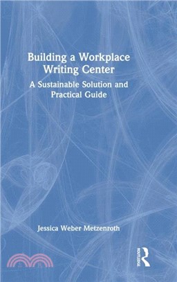 Building a Workplace Writing Center：A Sustainable Solution and Practical Guide