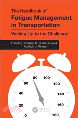 The Handbook of Fatigue Management in Transportation：Waking Up to the Challenge