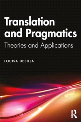 Translation and Pragmatics：Theories and Applications