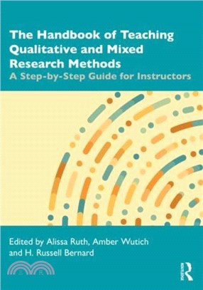 The Handbook of Teaching Qualitative and Mixed Research Methods：A Step-by-Step Guide for Instructors