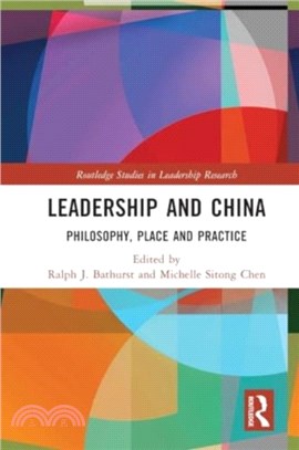 Leadership and China：Philosophy, Place and Practice