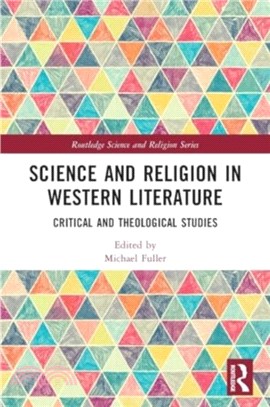 Science and Religion in Western Literature：Critical and Theological Studies