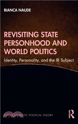 Revisiting State Personhood and World Politics：Identity, Personality and the IR Subject