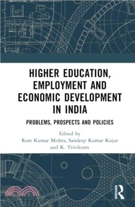 Higher Education, Employment, and Economic Development in India：Problems, Prospects, and Policies