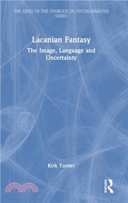 Lacanian Fantasy：The Image, Language and Uncertainty
