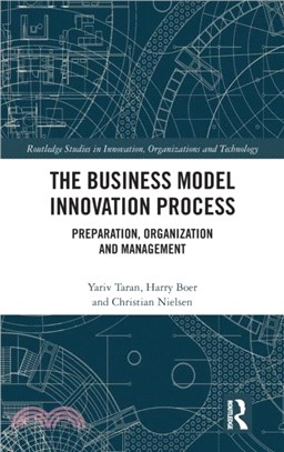 The Business Model Innovation Process：Preparation, Organization and Management