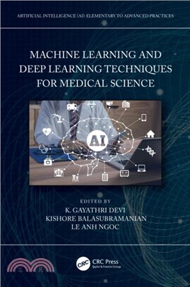 Machine Learning and Deep Learning Techniques for Medical Science