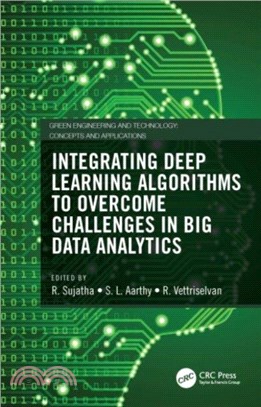 Integrating Deep Learning Algorithms to Overcome Challenges in Big Data Analytics