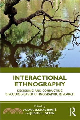 Interactional Ethnography：Designing and Conducting Discourse-Based Ethnographic Research