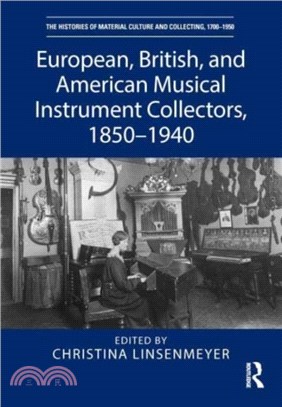 European, British, and American Musical Instrument Collectors, 1850??940