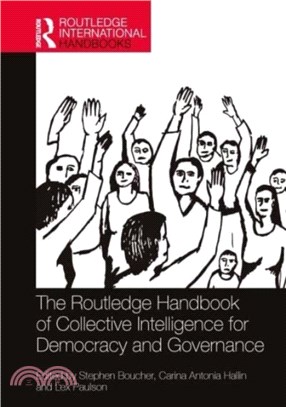 The Routledge Handbook of Collective Intelligence for Democracy and Governance