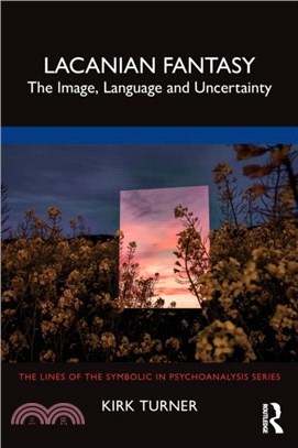 Lacanian Fantasy：The Image, Language and Uncertainty