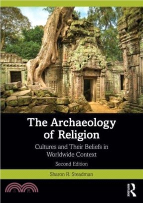 The Archaeology of Religion：Cultures and Their Beliefs in Worldwide Context