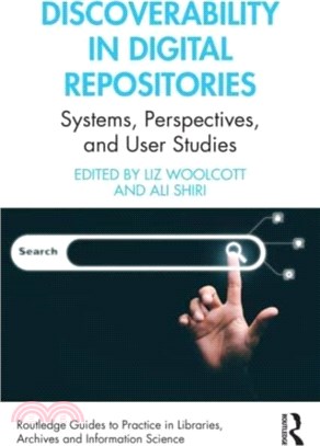 Discoverability in Digital Repositories：Systems, Perspectives, and User Studies