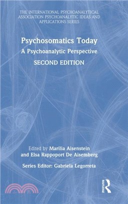 Psychosomatics Today：A Psychoanalytic Perspective