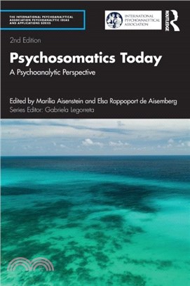 Psychosomatics Today：A Psychoanalytic Perspective