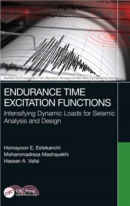 Endurance Time Excitation Functions：Intensifying Dynamic Loads for Seismic Analysis and Design