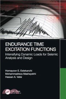 Endurance Time Excitation Functions：Intensifying Dynamic Loads for Seismic Analysis and Design