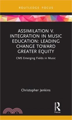 Assimilation V. Integration in Music Education: Leading Change Toward Greater Equity