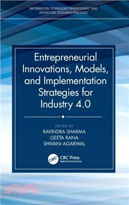 Entrepreneurial Innovations, Models, and Implementation Strategies for Industry 4.0