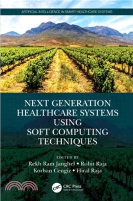 Next Generation Healthcare Systems Using Soft Computing Techniques