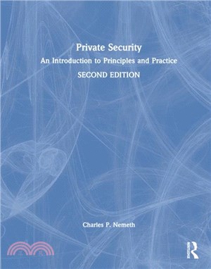 Private Security：An Introduction to Principles and Practice