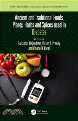 Ancient and Traditional Foods, Plants, Herbs and Spices used in Diabetes