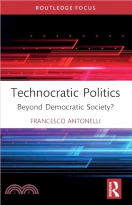 Technocratic Politics：Beyond Democratic Society?