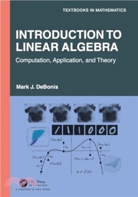 Introduction To Linear Algebra：Computation, Application, and Theory