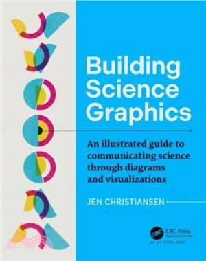 Building Science Graphics：An Illustrated Guide to Communicating Science through Diagrams and Visualizations