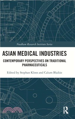 Asian Medical Industries：Contemporary Perspectives on Traditional Pharmaceuticals