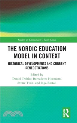 The Nordic Education Model in Context：Historical Developments and Current Renegotiations