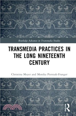 Transmedia Practices in the Long Nineteenth Century