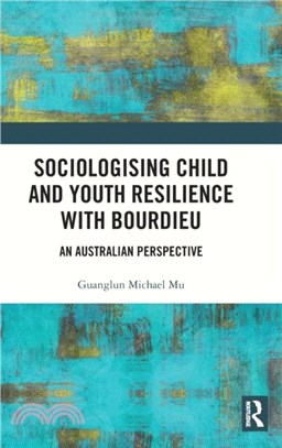 Sociologising Child and Youth Resilience with Bourdieu：An Australian Perspective