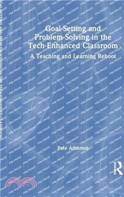 Goal-Setting and Problem-Solving in the Tech-Enhanced Classroom：A Teaching and Learning Reboot