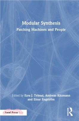 Modular Synthesis：Patching Machines and People