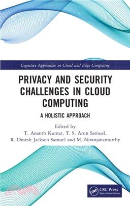 Privacy and Security Challenges in Cloud Computing：A Holistic Approach