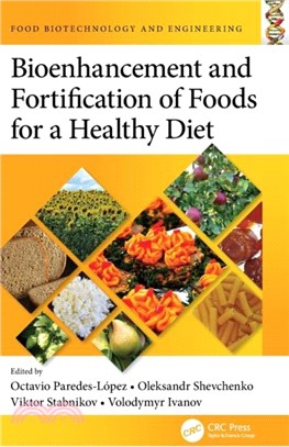 Bioenhancement and Fortification of Foods for a Healthy Diet