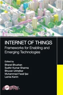 Internet of Things：Frameworks for Enabling and Emerging Technologies