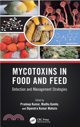 Mycotoxins in Food and Feed：Detection and Management Strategies