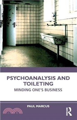Psychoanalysis and Toileting：Minding One's Business