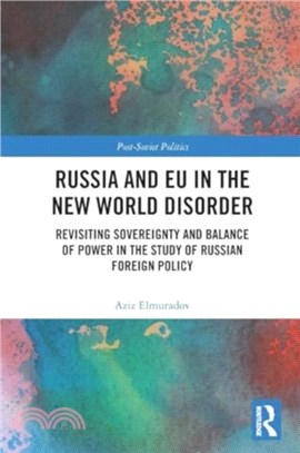 Russia and EU in the New World Disorder：Revisiting Sovereignty and Balance of Power in the study of Russian Foreign Policy