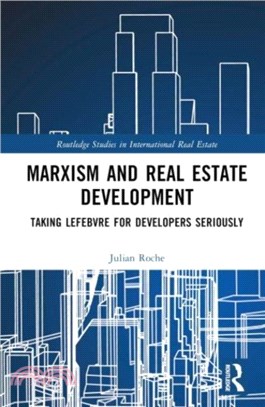 Marxism and Real Estate Development：Taking Lefebvre for Developers Seriously