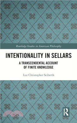 Intentionality in Sellars：A Transcendental Account of Finite Knowledge