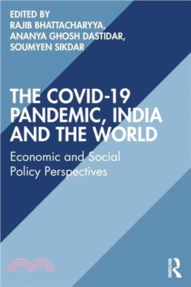 The COVID-19 Pandemic, India and the World：Economic and Social Policy Perspectives