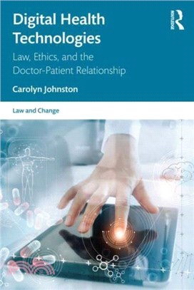 Digital Health Technologies：Law, Ethics, and the Doctor-Patient Relationship