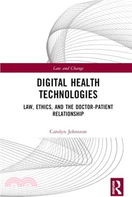 Digital Health Technologies：Law, Ethics, and the Doctor-Patient Relationship