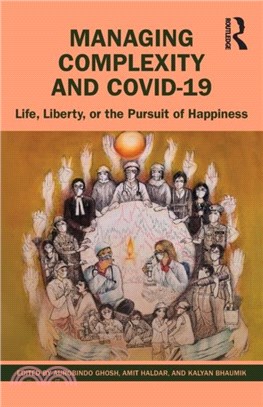 Managing Complexity and Covid-19：Life, Liberty or the Pursuit of Happiness